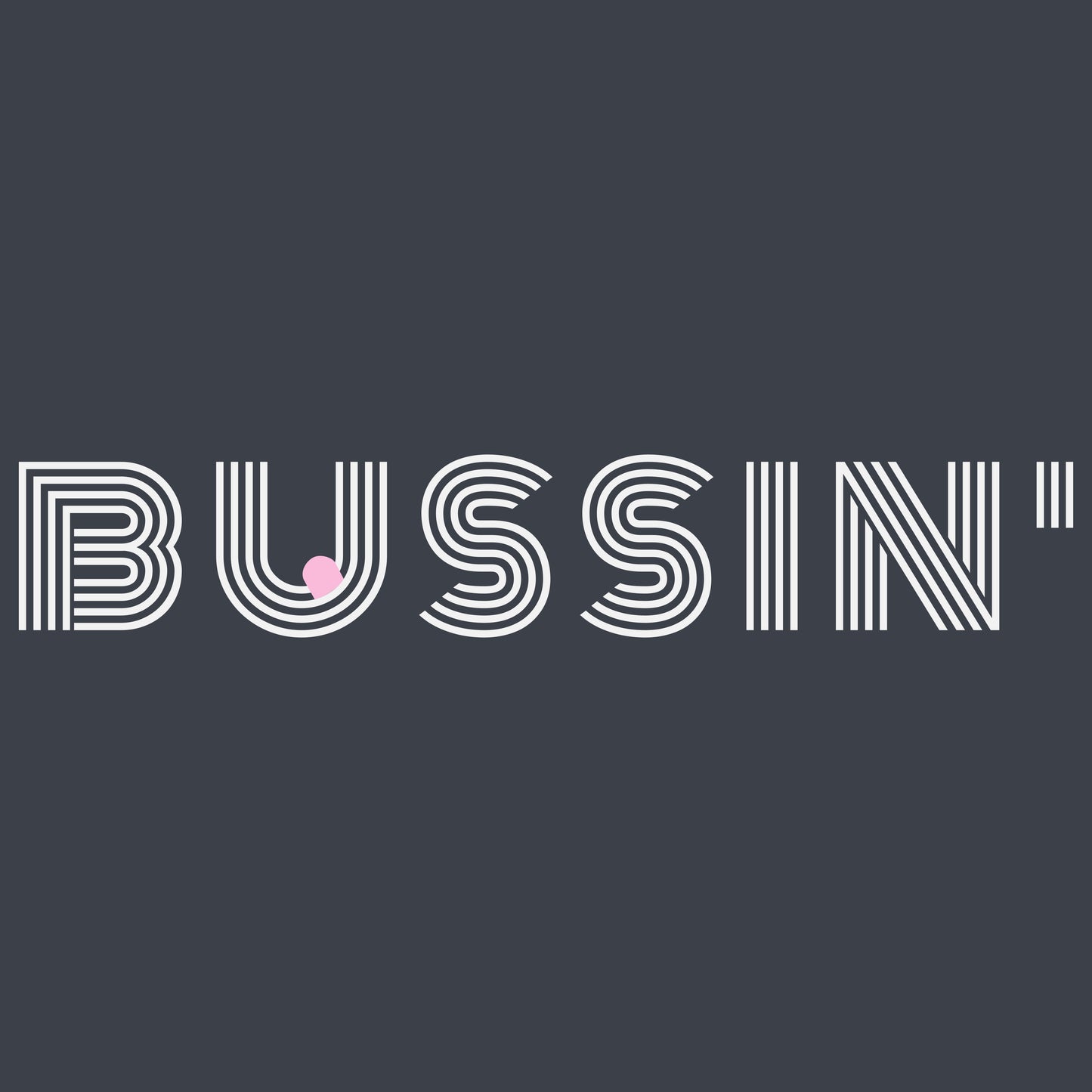 BUSSIN - Elite Taste T-Shirt