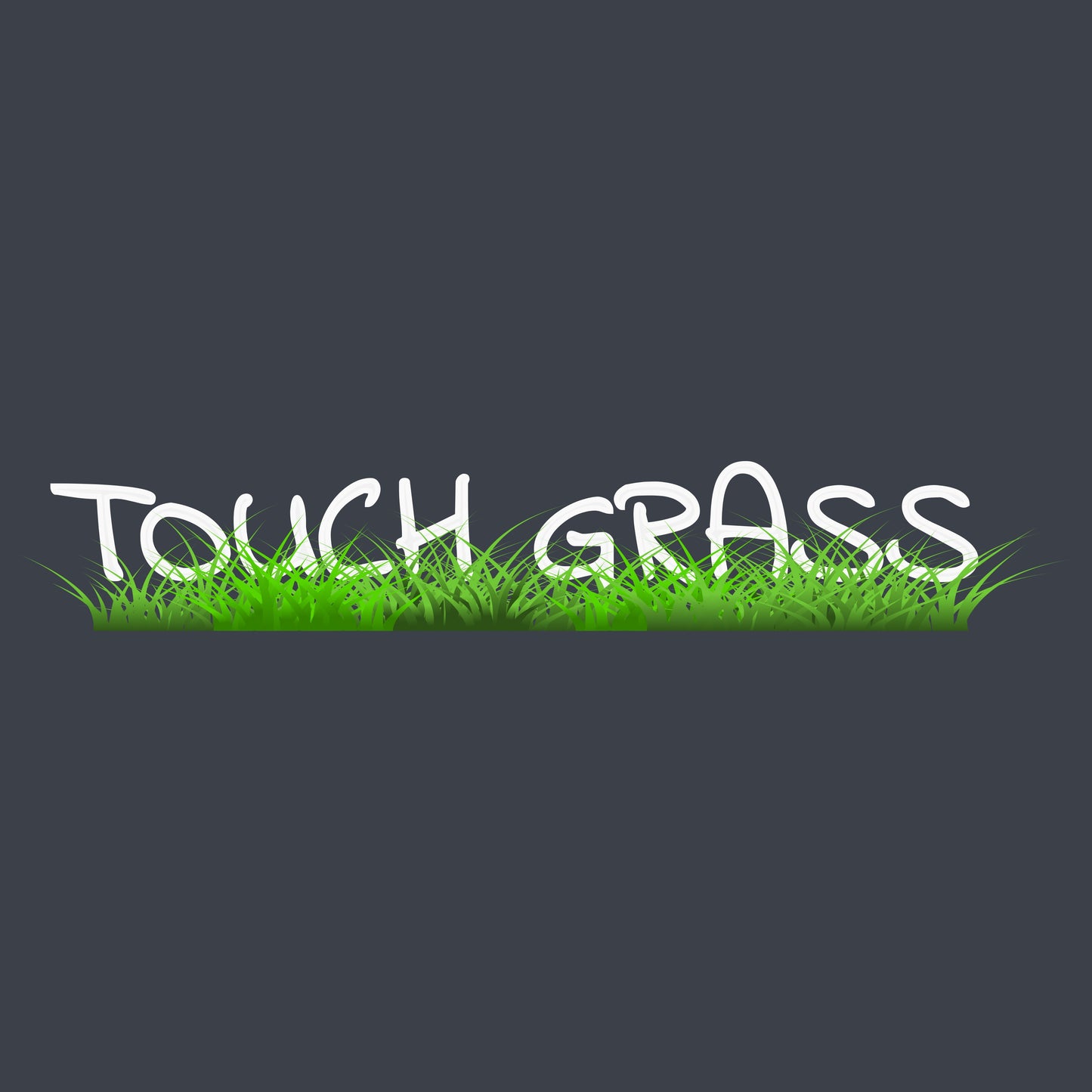 TOUCH GRASS Reality Check T-Shirt