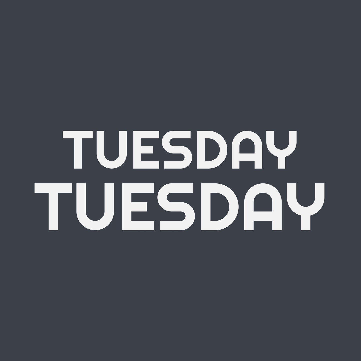 TUESDAY TUESDAY Weekly Tradition tee