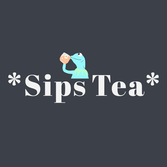 SIPS TEA – Observational Apparel